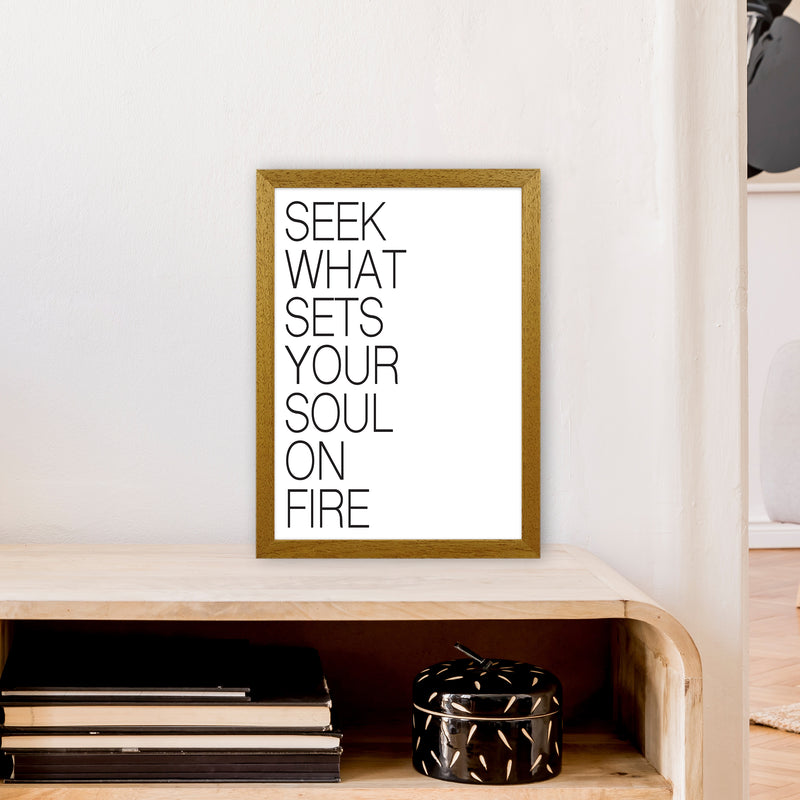 Seek What Sets Your Soul On Fire  Art Print by Pixy Paper A3 Print Only