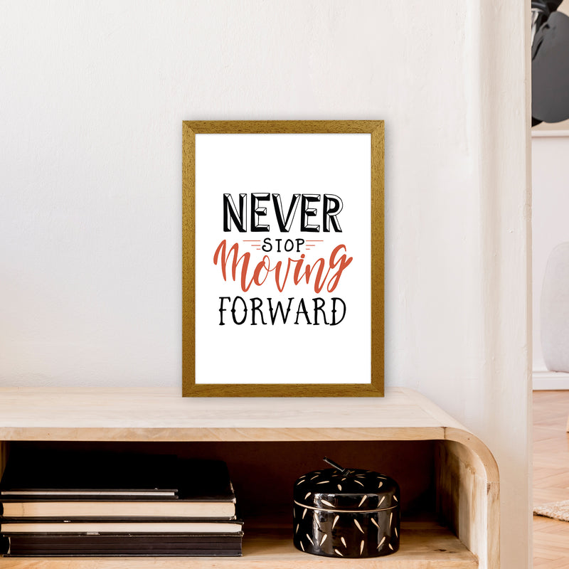 Never Stop Moving Forward  Art Print by Pixy Paper A3 Print Only
