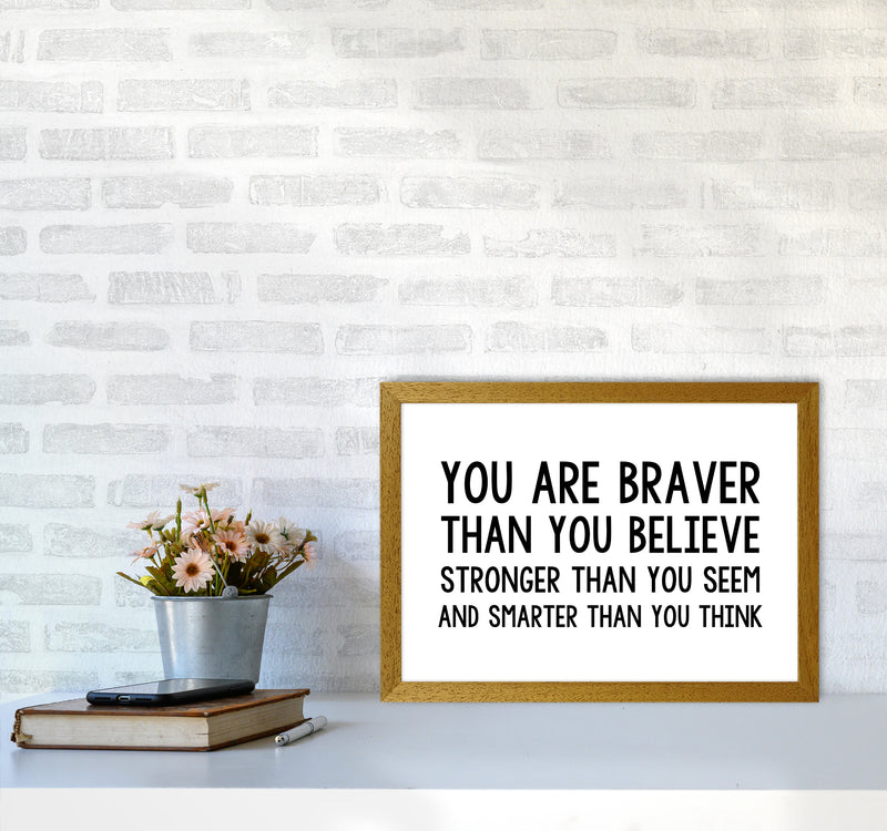 You Are Braver Bold  Art Print by Pixy Paper A3 Print Only