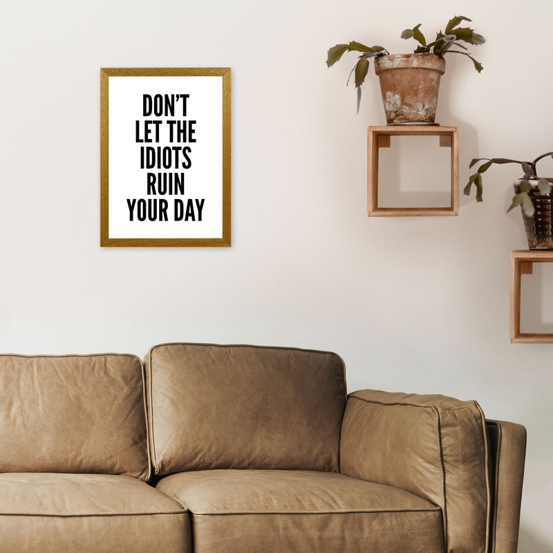 Don't Let The Idiots Art Print by Pixy Paper A3 Print Only
