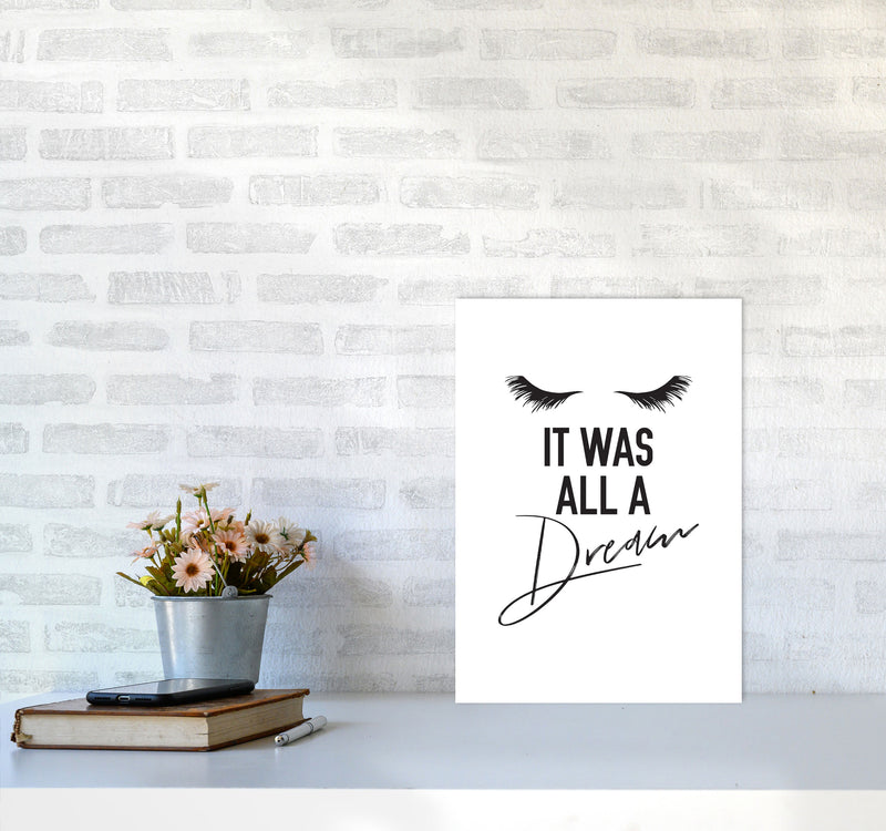 It Was All A Dream Framed Typography Wall Art Print A3 Black Frame