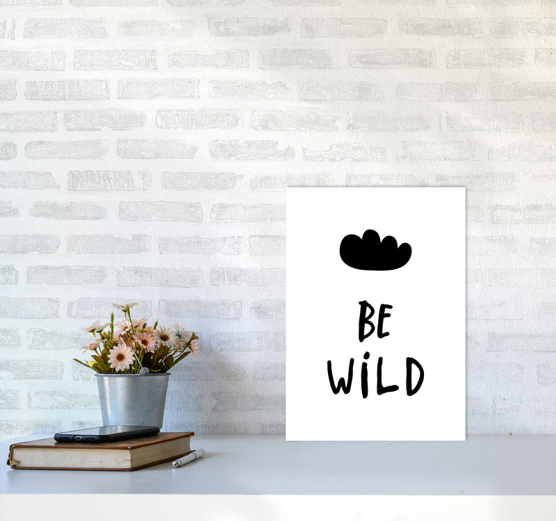 Be Wild Black Framed Typography Wall Art Print A3 Black Frame