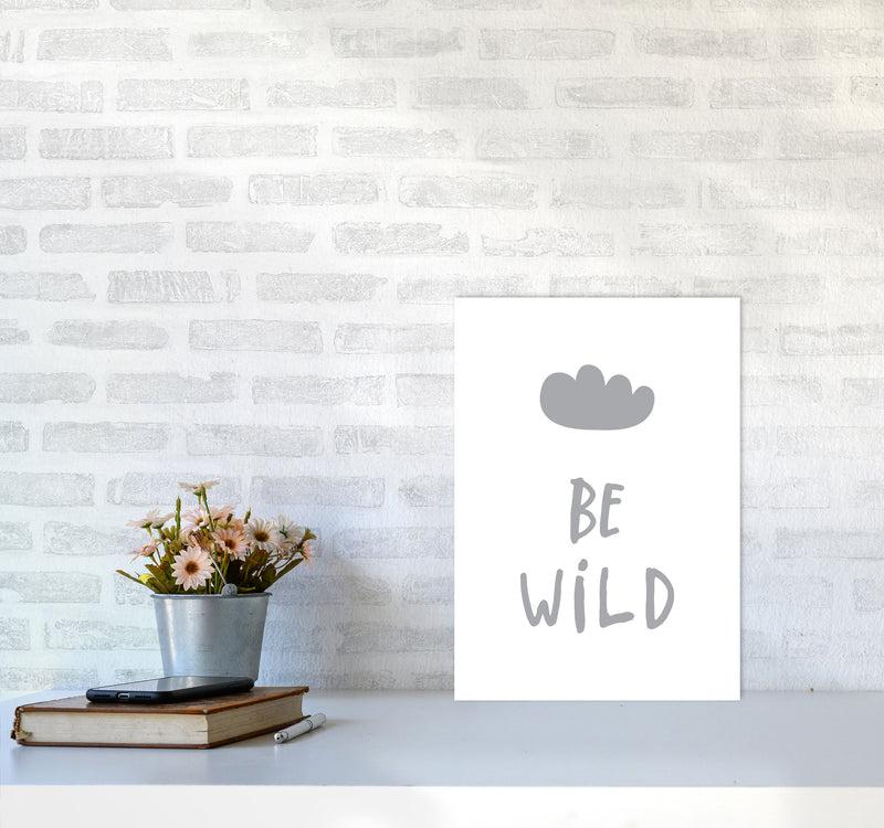 Be Wild Grey Framed Typography Wall Art Print A3 Black Frame