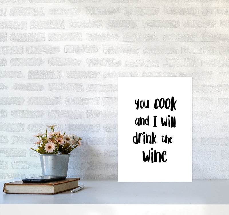 You Cook And I Will Drink The Wine Modern Print, Framed Kitchen Wall Art A3 Black Frame