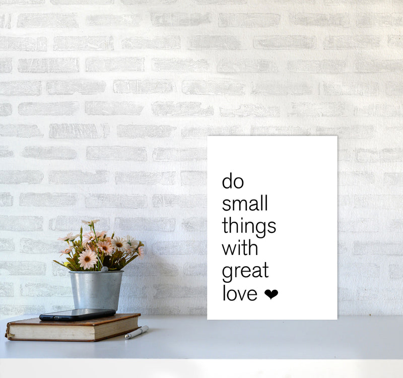 Do Small Things With Great Love Framed Typography Wall Art Print A3 Black Frame