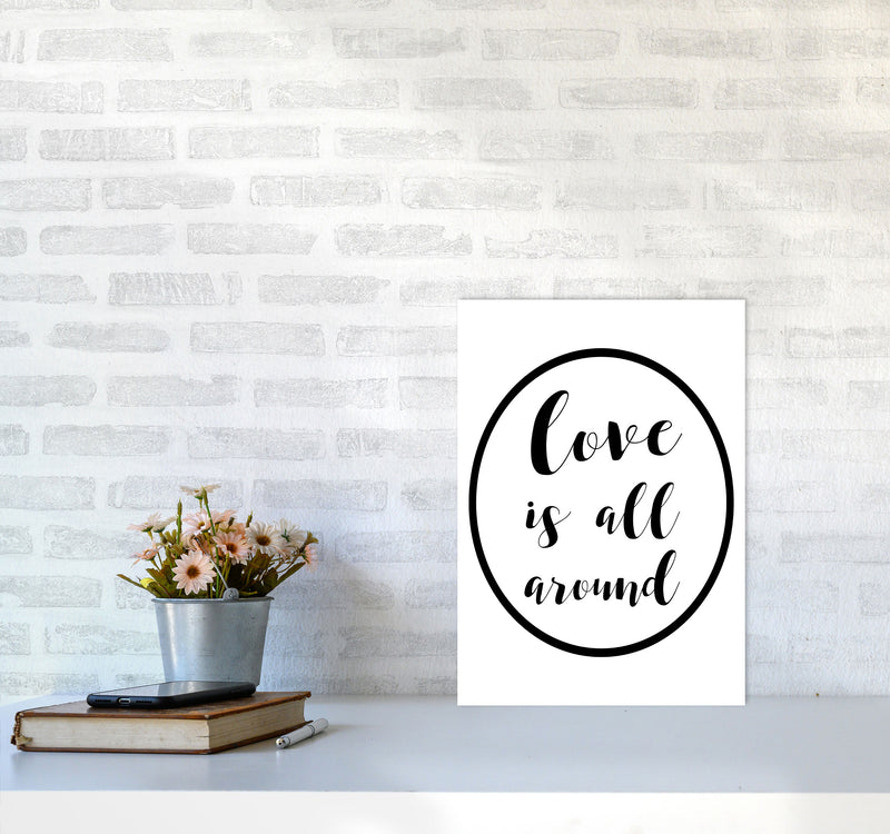 Love Is All Around Framed Typography Wall Art Print A3 Black Frame