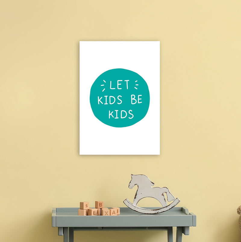 Let Kids Be Kids Teal Super Scandi  Art Print by Pixy Paper A3 Black Frame