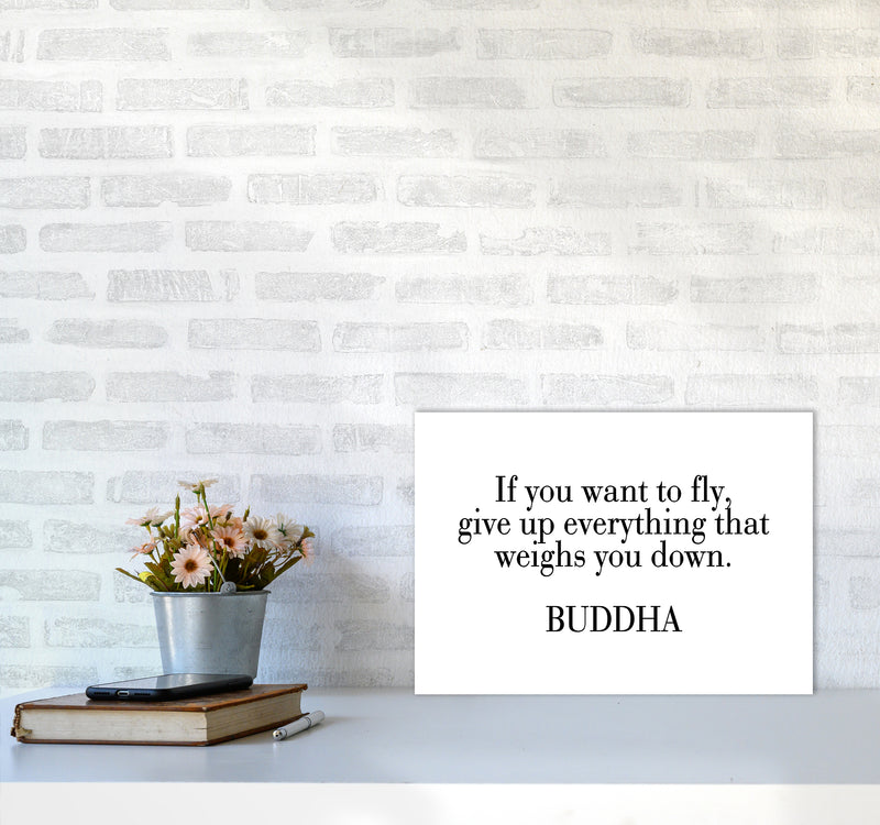 If You Want To Fly - Buddha  Art Print by Pixy Paper A3 Black Frame
