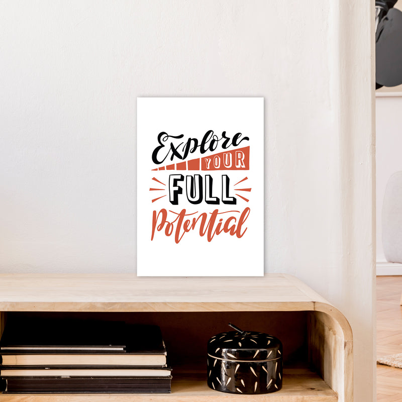 Explore Your Full Potential  Art Print by Pixy Paper A3 Black Frame
