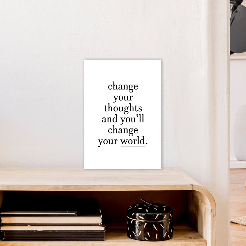 Change Your Thoughts  Art Print by Pixy Paper A3 Black Frame
