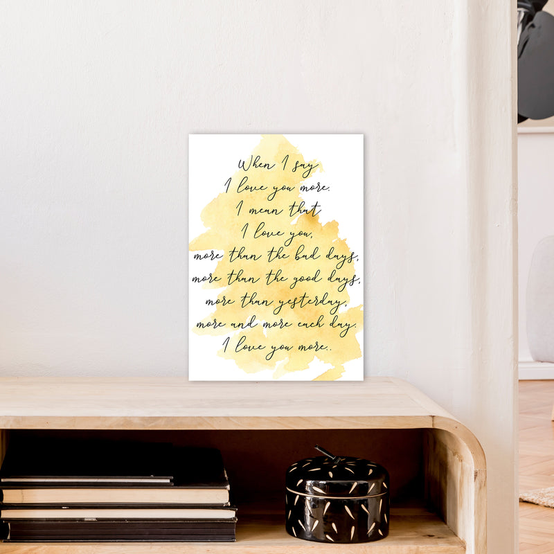Love You More Yellow  Art Print by Pixy Paper A3 Black Frame