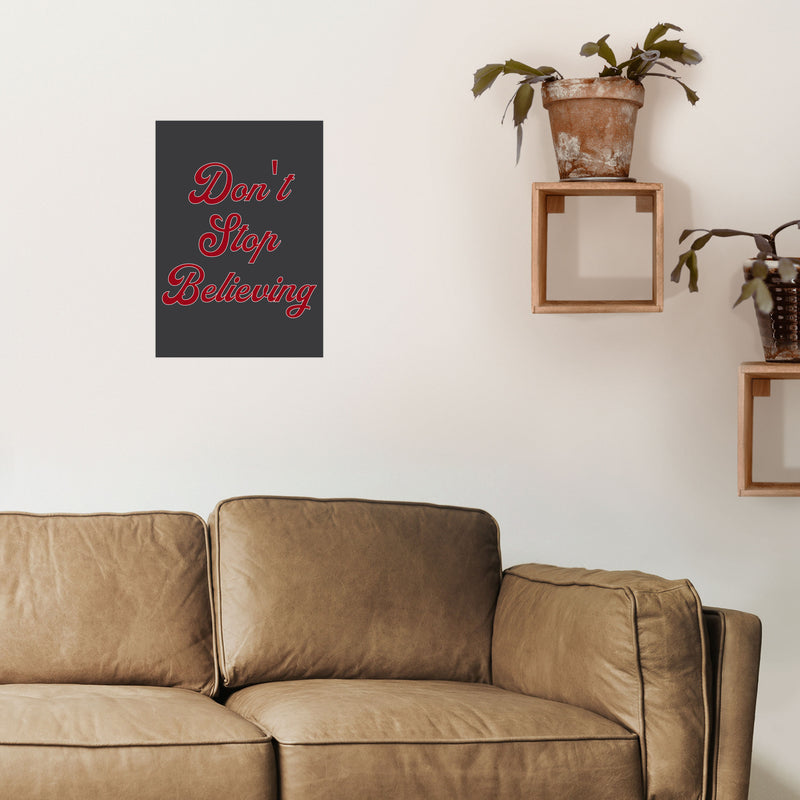 Don't Stop Believing Art Print by Pixy Paper A3 Black Frame