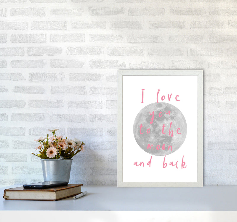 I Love You To The Moon And Back Pink Framed Typography Wall Art Print A3 Oak Frame