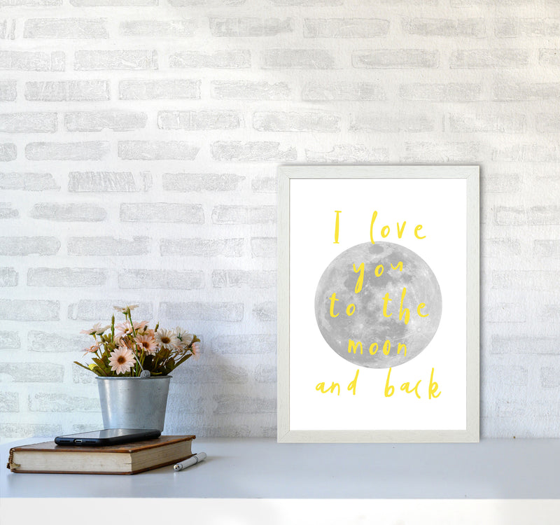 I Love You To The Moon And Back Yellow Framed Typography Wall Art Print A3 Oak Frame