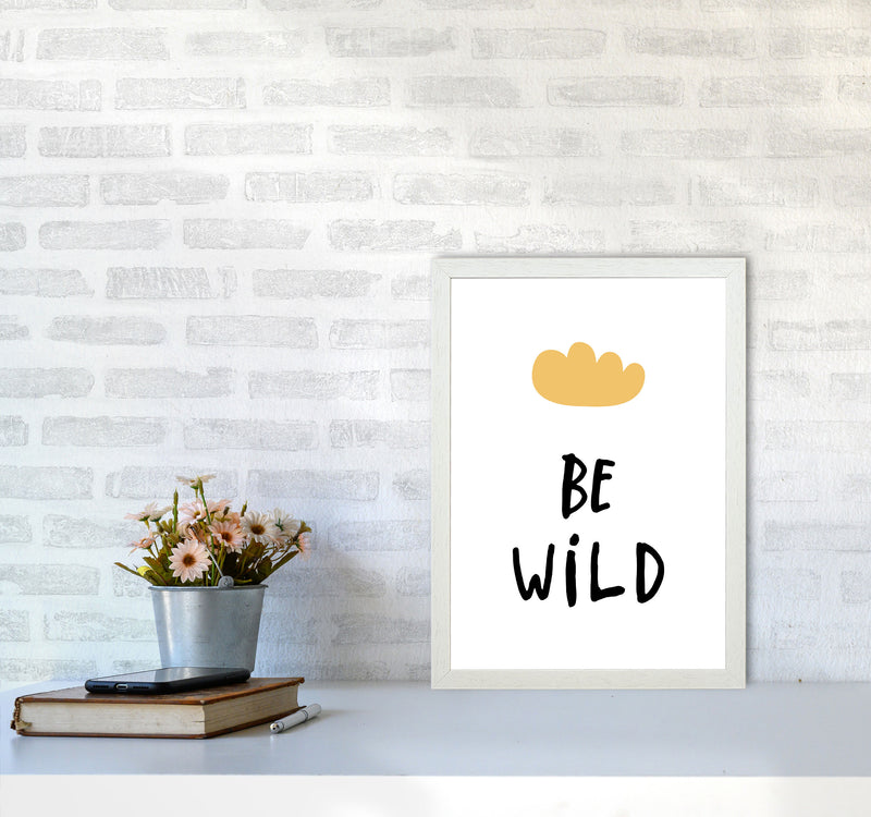 Be Wild Mustard Cloud Framed Typography Wall Art Print A3 Oak Frame
