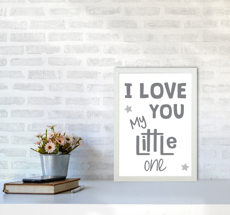 I Love You Little One Grey Framed Nursey Wall Art Print A3 Oak Frame