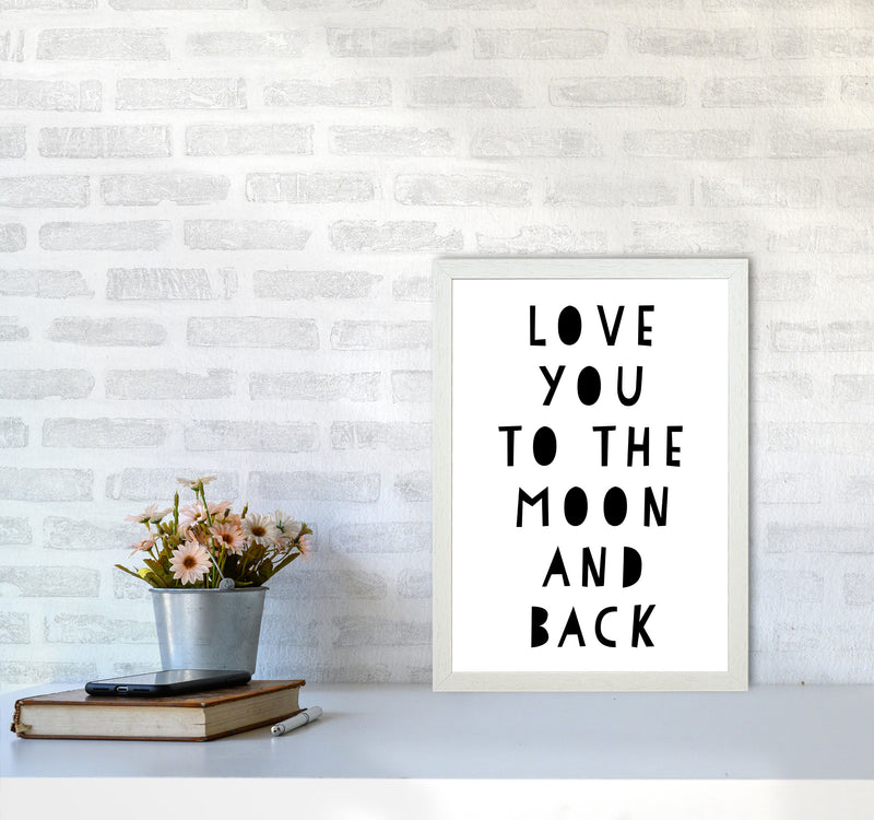 Love You To The Moon And Back Black Framed Typography Wall Art Print A3 Oak Frame