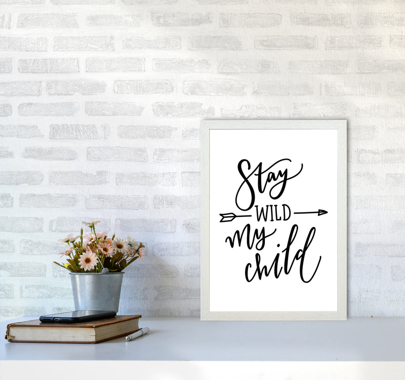 Stay Wild My Child Modern Print A3 Oak Frame