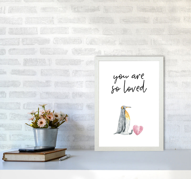 Penguin You Are So Loved Framed Nursey Wall Art Print A3 Oak Frame