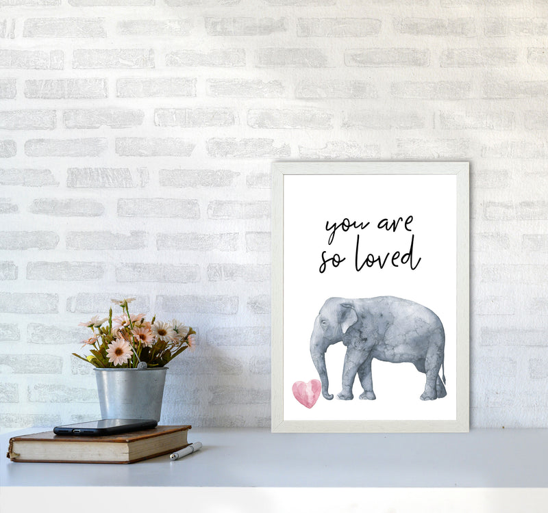 Elephant You Are So Loved Framed Nursey Wall Art Print A3 Oak Frame