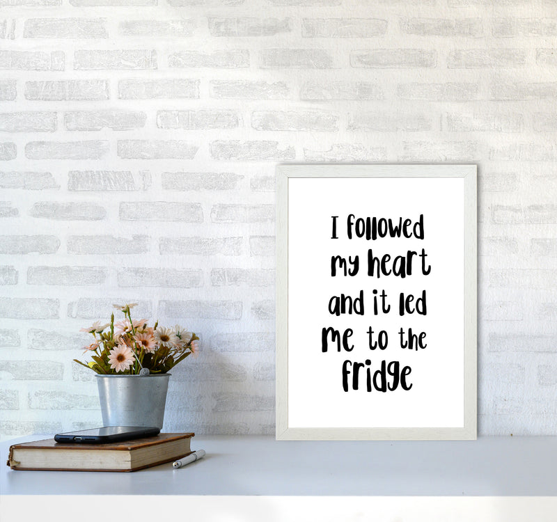 I Followed My Heart Modern Print, Framed Kitchen Wall Art A3 Oak Frame
