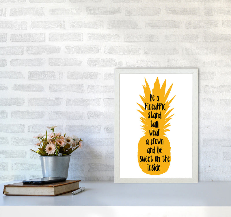 Be A Pineapple Yellow Framed Typography Wall Art Print A3 Oak Frame