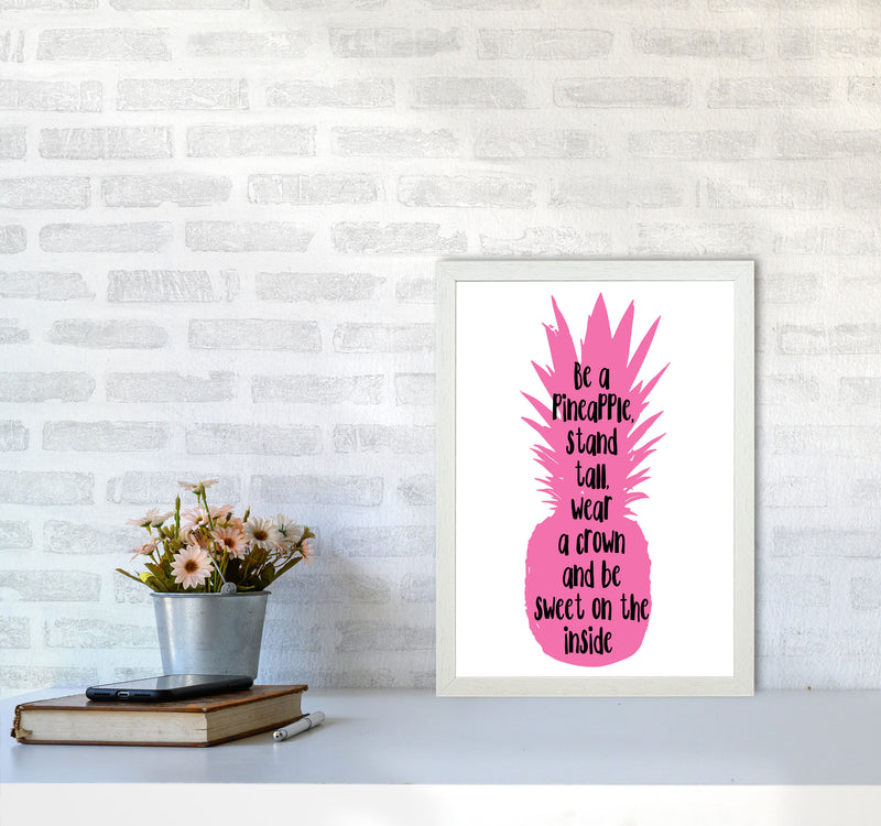Be A Pineapple Pink Framed Typography Wall Art Print A3 Oak Frame