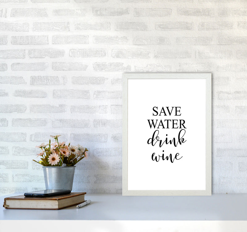 Save Water Drink Wine Modern Print, Framed Kitchen Wall Art A3 Oak Frame
