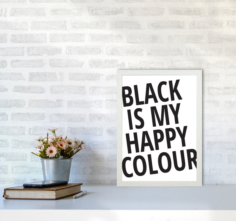 Black Is My Happy Colour Framed Typography Wall Art Print A3 Oak Frame