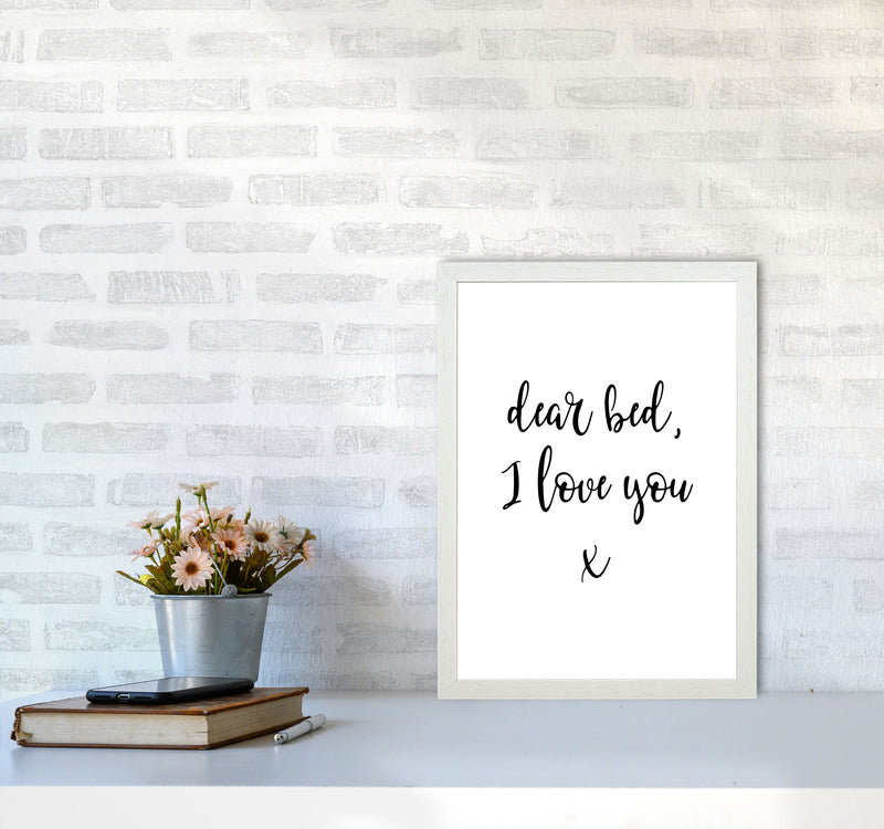 Dear Bed, I Love You Framed Typography Wall Art Print A3 Oak Frame