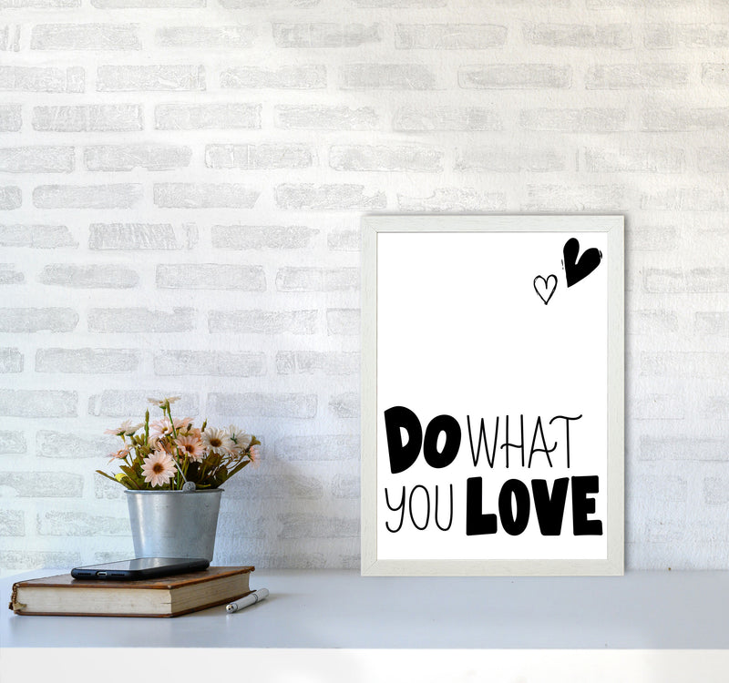 Do What You Love Framed Typography Wall Art Print A3 Oak Frame