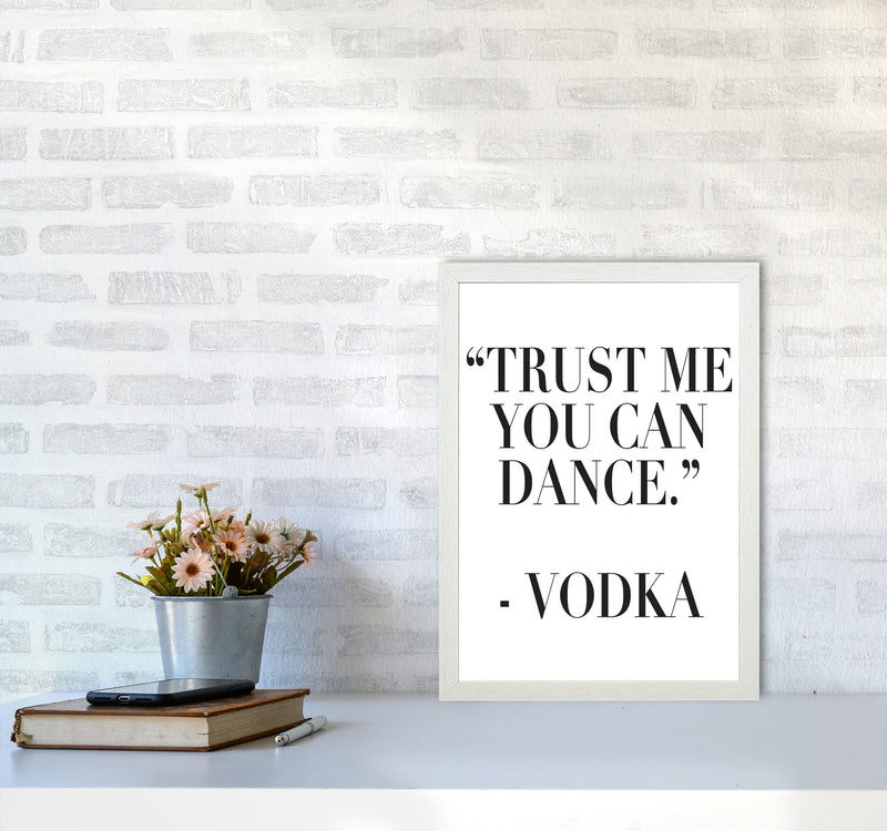 Trust Me You Can Dance Modern Print, Framed Kitchen Wall Art A3 Oak Frame