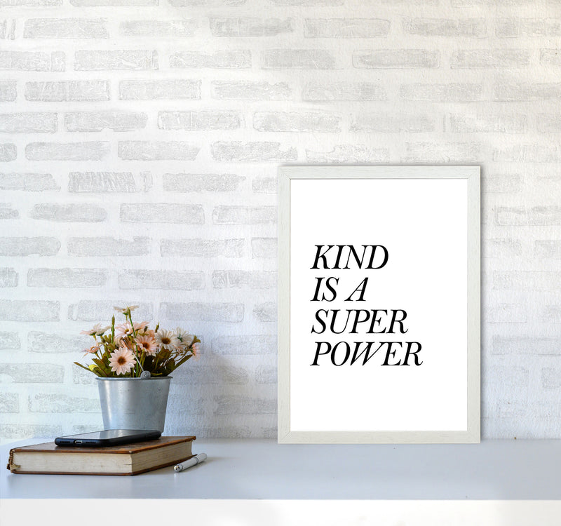 Kind Is A Superpower Framed Typography Wall Art Print A3 Oak Frame
