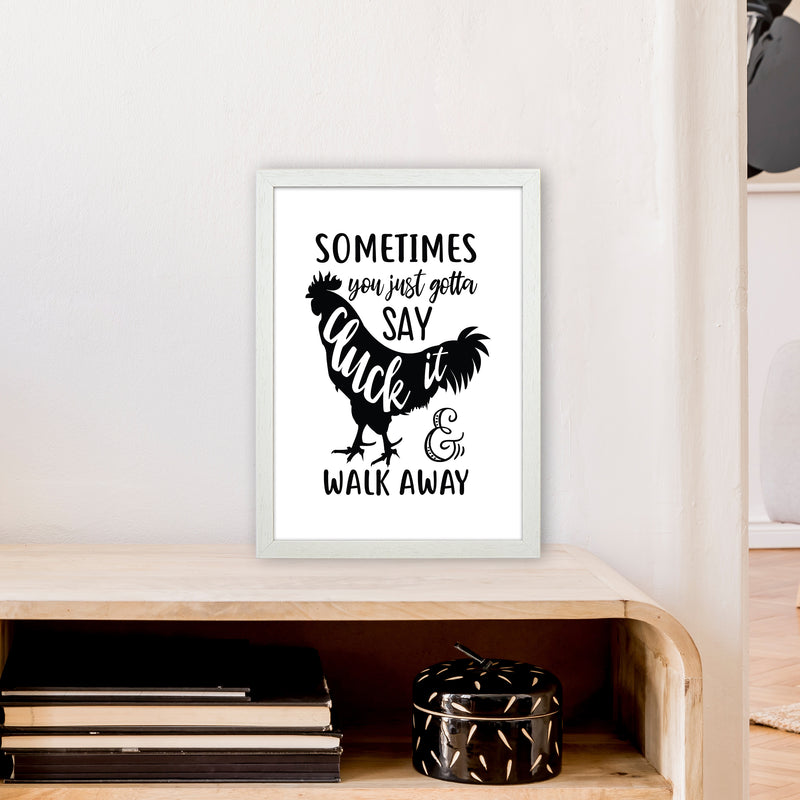 Sometimes You Just Gotta Say Cluck It  Art Print by Pixy Paper A3 Oak Frame