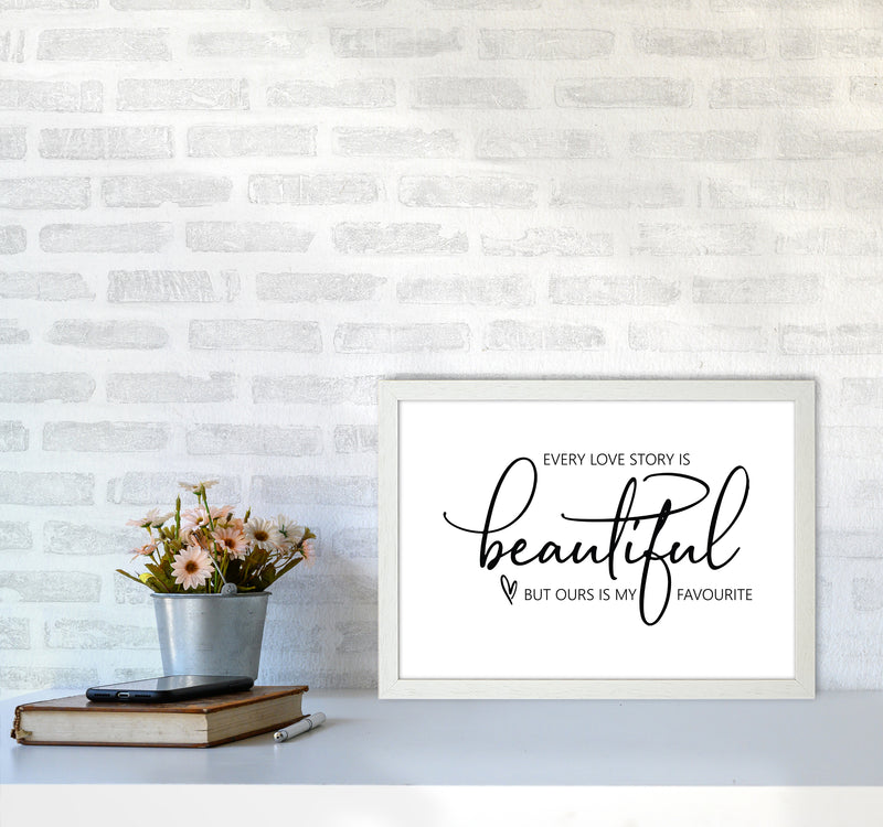 Every Love Story Is Beautiful  Art Print by Pixy Paper A3 Oak Frame