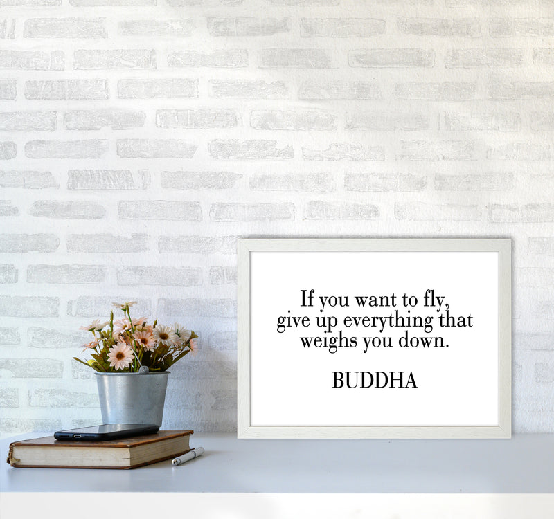 If You Want To Fly - Buddha  Art Print by Pixy Paper A3 Oak Frame