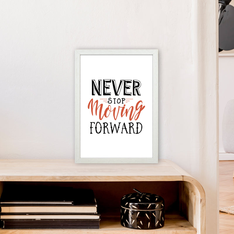 Never Stop Moving Forward  Art Print by Pixy Paper A3 Oak Frame