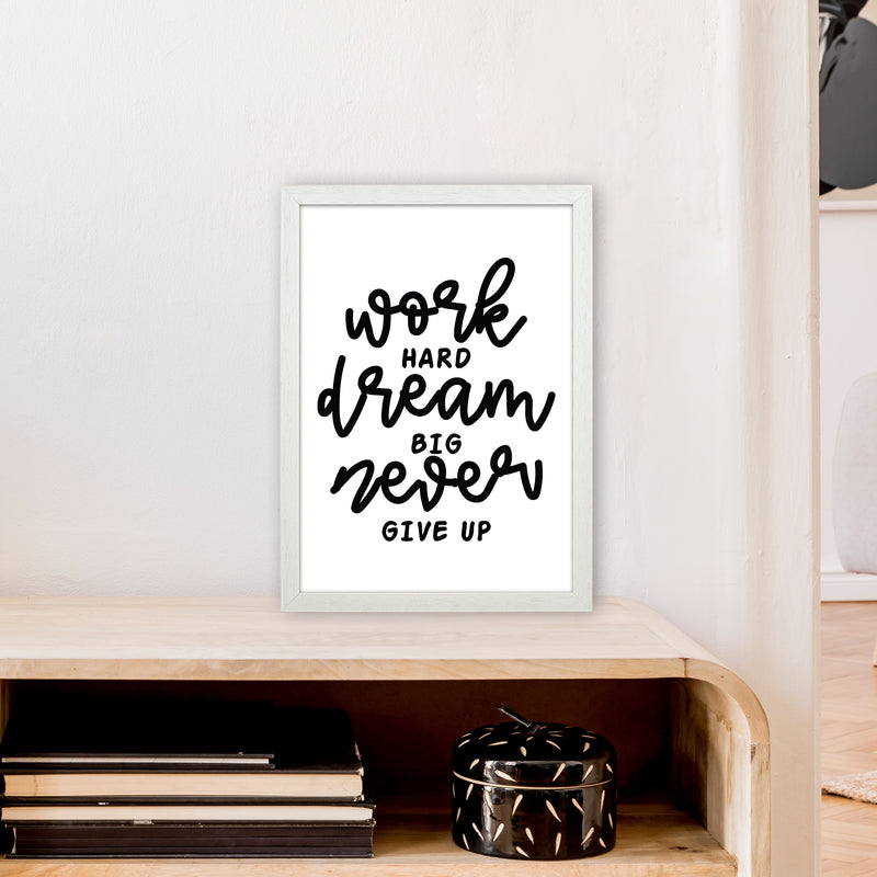 Work Hard Dream Big  Art Print by Pixy Paper A3 Oak Frame