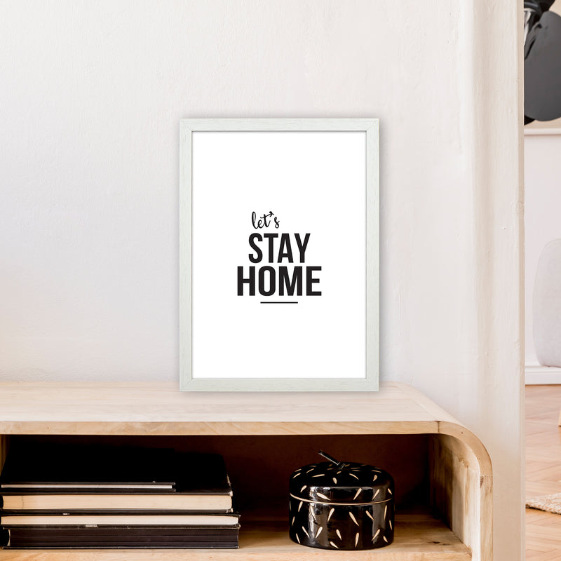 Let'S Stay Home  Art Print by Pixy Paper A3 Oak Frame