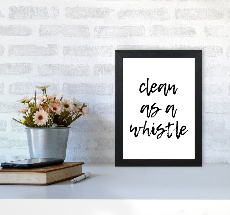 Clean As A Whistle, Bathroom Modern Print, Framed Bathroom Wall Art A4 White Frame
