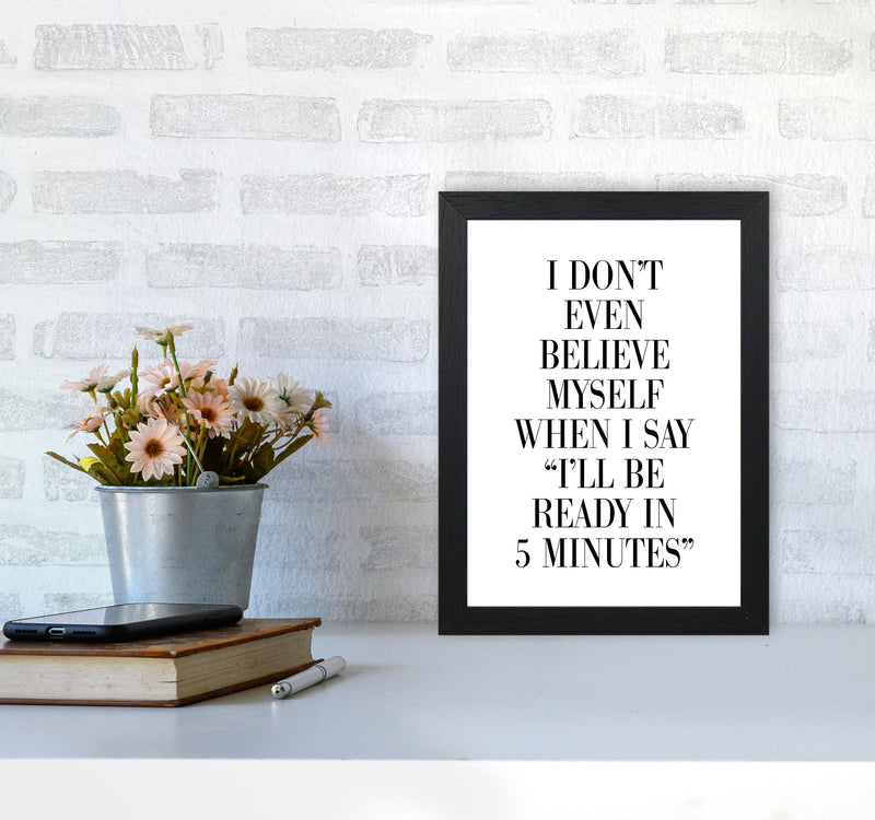 Ready In 5 Minutes Modern Print A4 White Frame