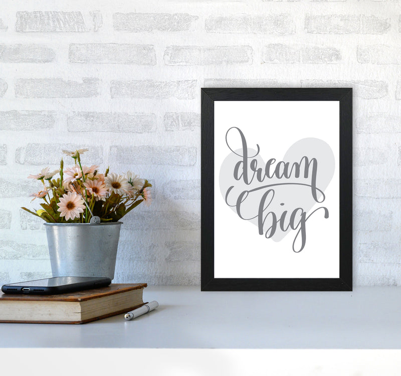 Dream Big Grey Heart Framed Nursey Wall Art Print A4 White Frame