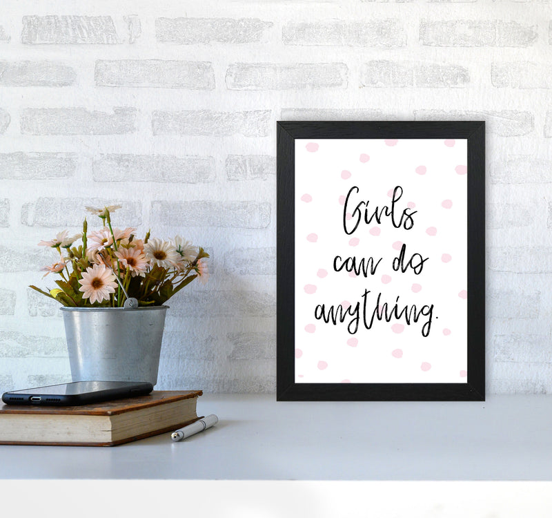 Girls Can Do Anything Pink Polka Dots Framed Typography Wall Art Print A4 White Frame