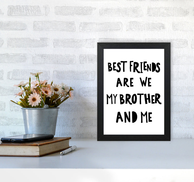 Brother Best Friends Black Framed Typography Wall Art Print A4 White Frame