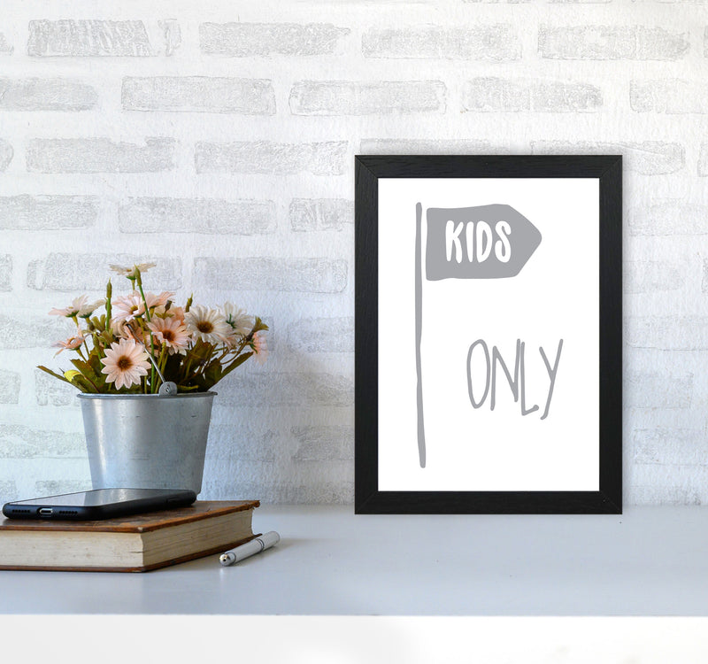 Kids Only Grey Framed Nursey Wall Art Print A4 White Frame