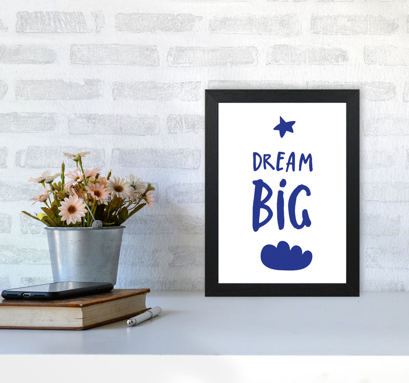 Dream Big Navy Framed Typography Wall Art Print A4 White Frame
