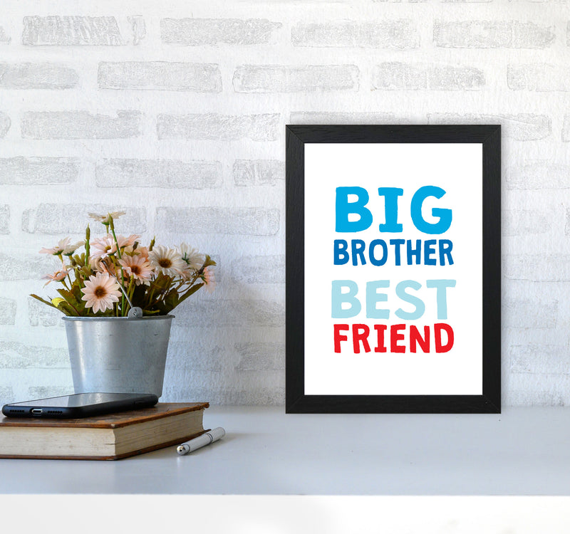 Big Brother Best Friend Blue Framed Typography Wall Art Print A4 White Frame