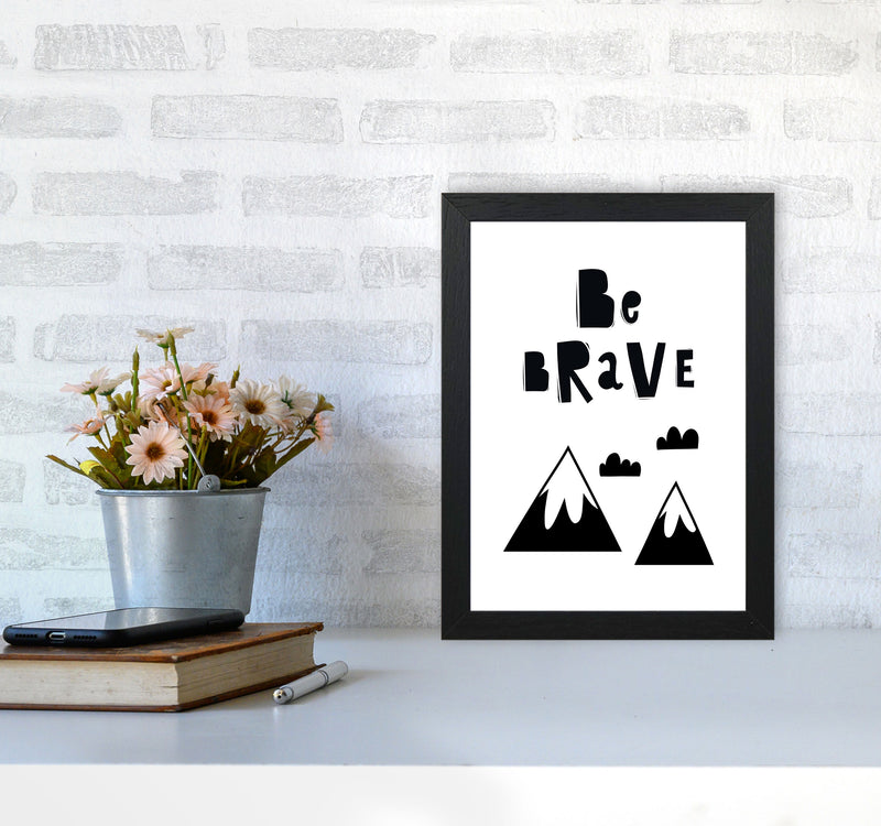 Be Brave Scandi Mountains Framed Typography Wall Art Print A4 White Frame