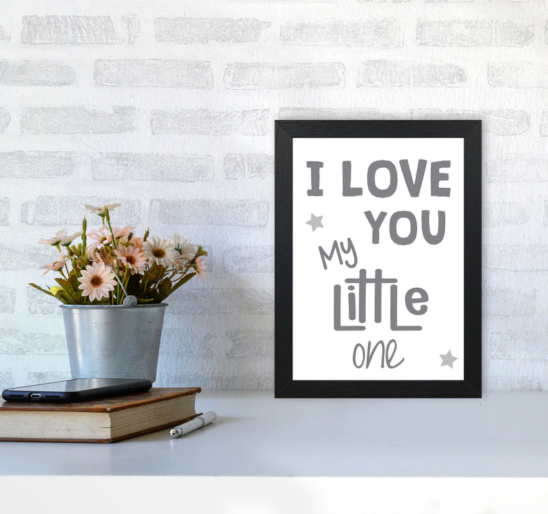 I Love You Little One Grey Framed Nursey Wall Art Print A4 White Frame