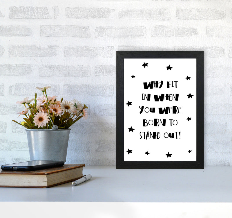 Born To Stand Out Framed Typography Wall Art Print A4 White Frame